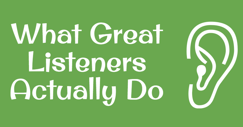 What Great Listeners Actually Do